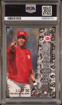 1999 Metal Universe #83 Reggie Sanders Precious Metal Gems 34/50 PSA 7