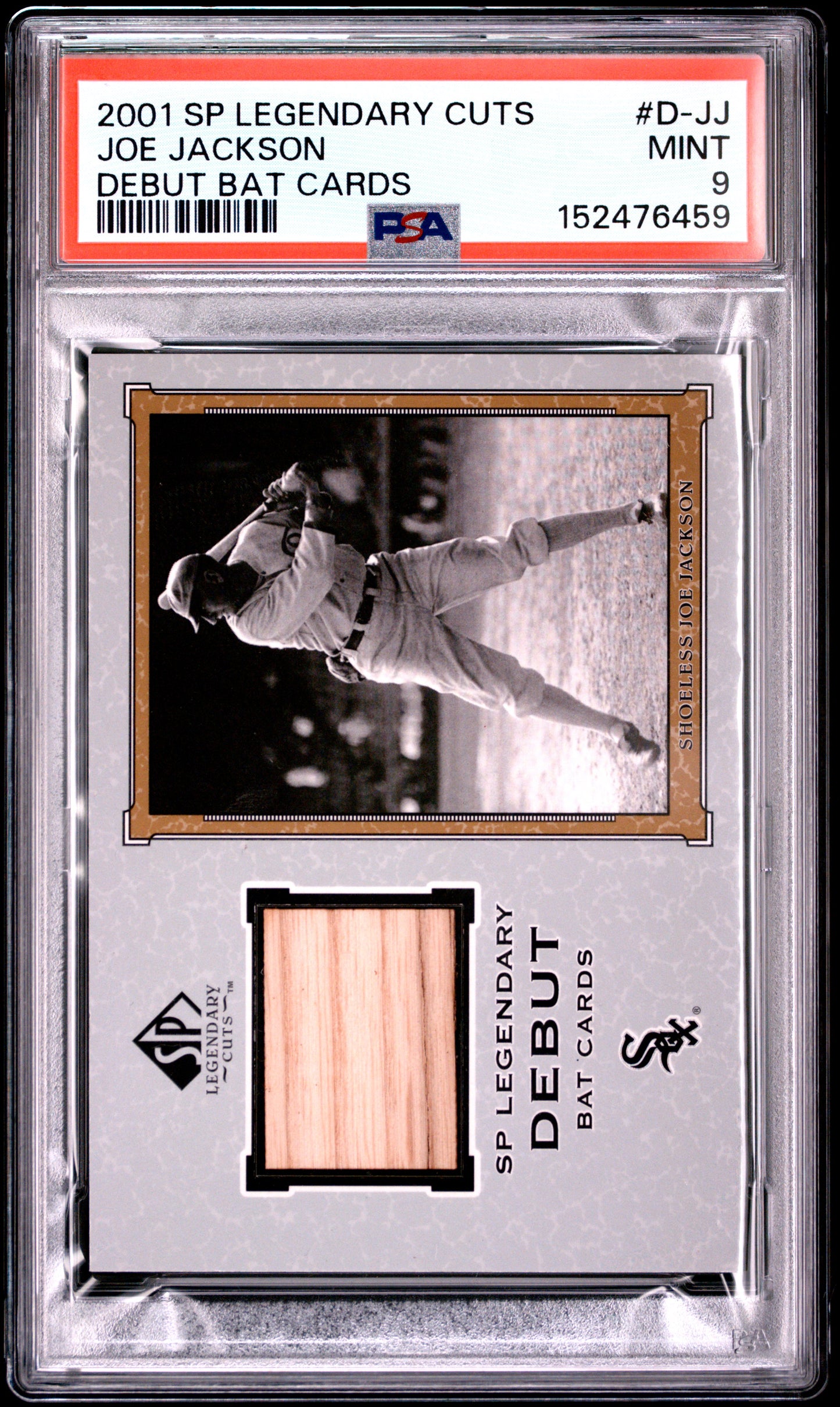 2001 SP LEGENDARY CUTS DEBUT BAT CARDS JOE JACKSON DEBUT BAT CARDS #D-JJ PSA 9 - Front